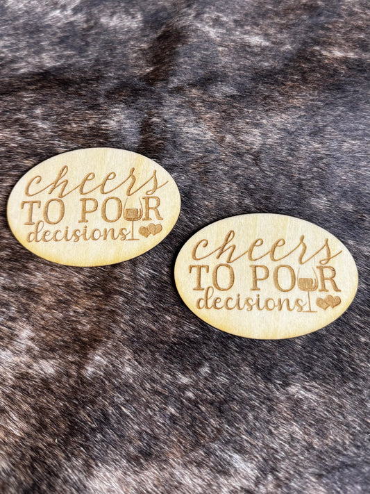 Cheers to Pour Decision Magnet